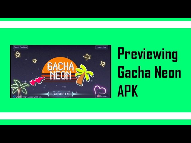 Previewing Gacha Neon APK 