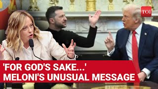 'Everything Can Explode': Meloni's Emotional Message To Trump; Big SOS From On Russia-Ukraine War