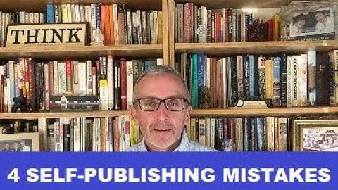 Self-Publishing: 4 Common Mistakes and How to Avoid Them