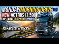 Monday Morning Drive 🇪🇺 Mercedes New Actros [1.59] | Exploring DLC Paths | Episode 14
