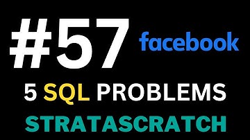 Episode 57 - Solving REAL SQL Interview Problems with StrataScratch (Facebook Edition)