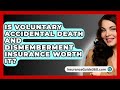 Is Voluntary Accidental Death And Dismemberment Insurance Worth It InsuranceGuide360 Com Is Voluntary Accidental Death And Dismemberment Insurance Worth It InsuranceGuide360 Com