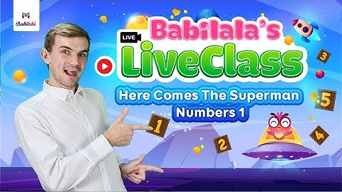 Dạy Con Học Bằng Tiếng Anh | Babilala LiveClass | Superman Numbers - Level 1
