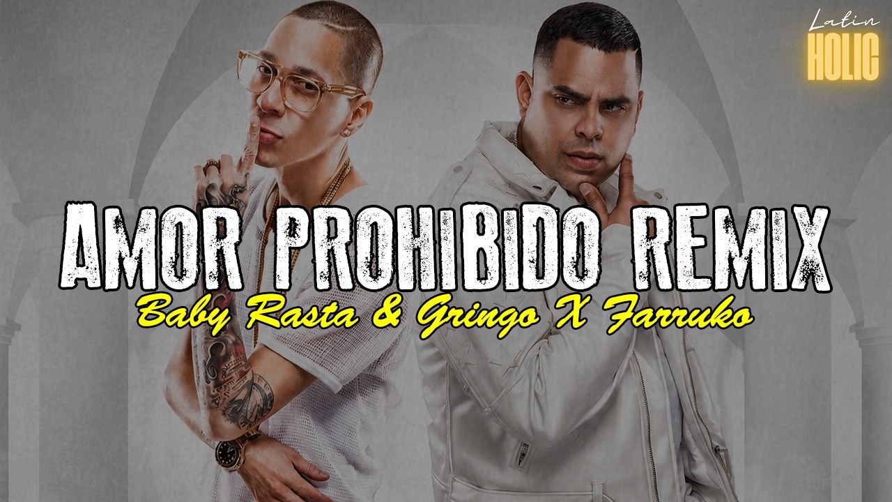 Baby Rasta y Gringo, Farruko - Amor Prohibido Remix (Letra)
