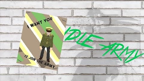 I get my own army. Idle army