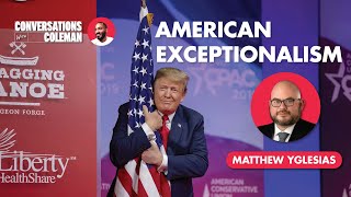 American Exceptionalism with Matthew Yglesias