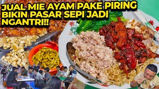 MODAL JUAL BAKMI PAKE PIRING PASAR YG SEPI JADI RAME BANGET