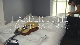 Harder To Lie Cover - David Ramirez (cover by Rusty Clanton)