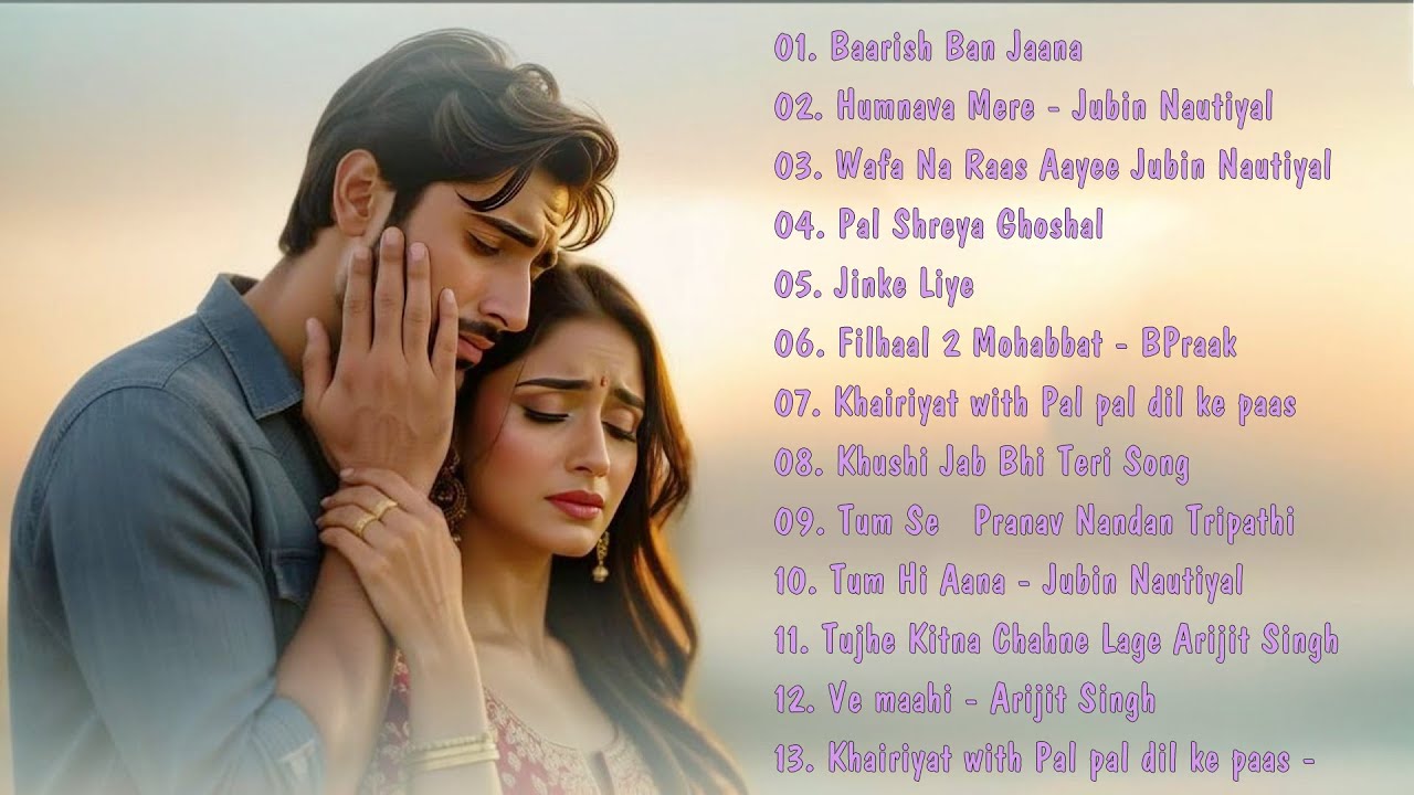 New Hindi Songs 2025 💜 Best Bollywood Romantic Hits  Arijit Singh, Jubin Nautiyal, Atif Aslam