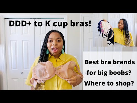 BEST BRA FOR LARGE BUST, DDD - K CUP, WHERE TO FIND THEM