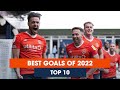 Top 10  best goals of 2022 