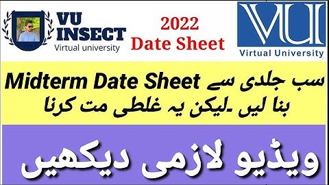 Make your VU Midterm date sheet spring 2022 | How to make VU Midterm date sheet 2022