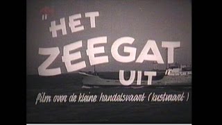 Het Zeegat Uit - Groninger Kustvaart 1955