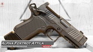 Alpha Foxtrot AF1911 Attila Shooting Impressions