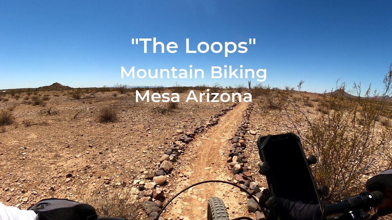 Mountain Biking "Loops", Mesa AZ. 5 Loops One Awesome Ride! YouTube