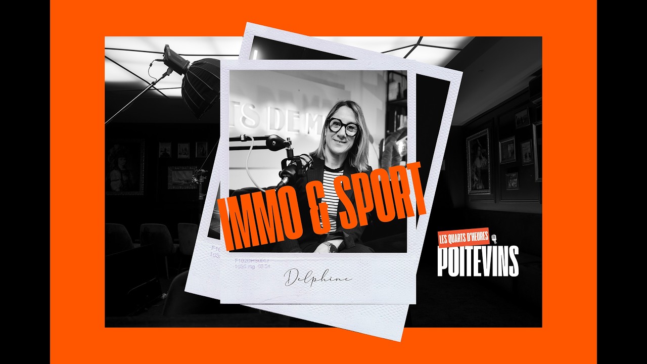Delphine -Responsable Agence Espaces Atypiques Poitiers | Passion Immo & Sport | Videocast Poitevins