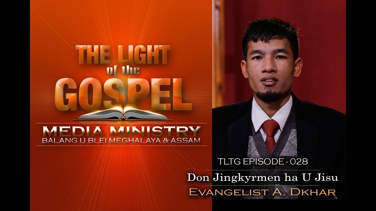 The Light Of The Gospel EPISODE 028 