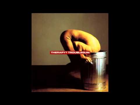 Therapy? - Troublegum (Full Album)