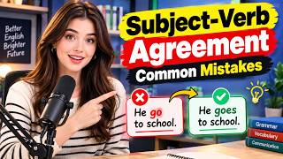 Subject-Verb Agreement Common Mistakes – Avoid These Shocking Grammar Errors Almost Everyone Makes!