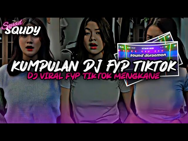 KUMPULAN DJ FYP TIKTOK 2024 SOUND KANE JEDAG JEDUG FUL BAS TERBARU class=