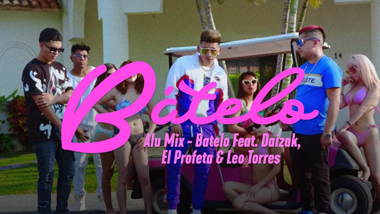 Alu Mix - Bátelo Feat. @Daizakcito , El Profeta & Leo Torres (Video Oficial)