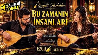 Bu Zamani̇n İnsanlari - Aç Sesi Dinle...