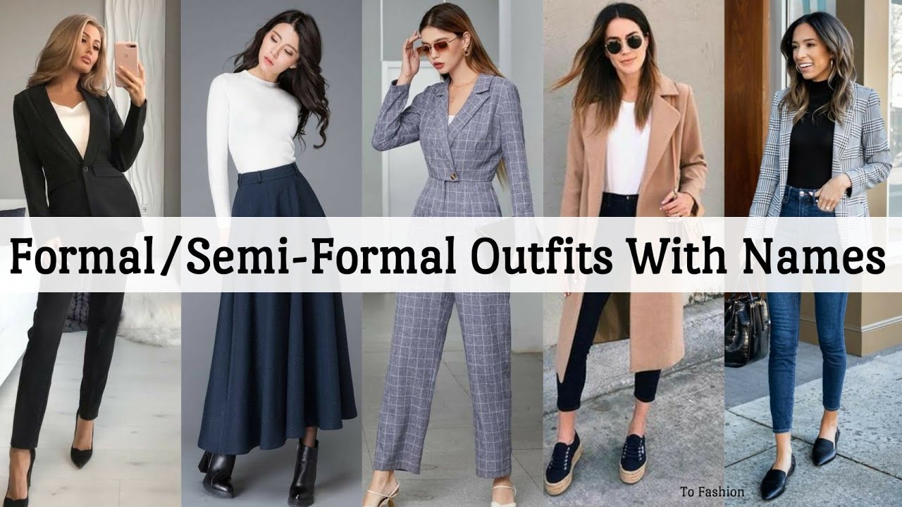 Types Of Formal/Semi-Formal Outfit Ideas With Names/Formal Work Office ...