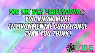 EHS Professionals: You Know More Environmental Compliance Than You Think!