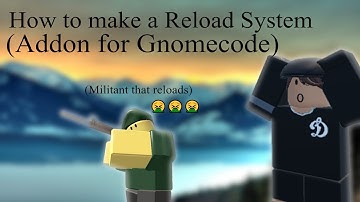 Creating a Reload System - GnomeCode Tower Defense ADDONS #1