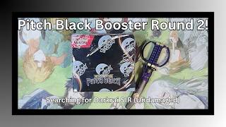 Pitch Black Booster Box - Round 2!