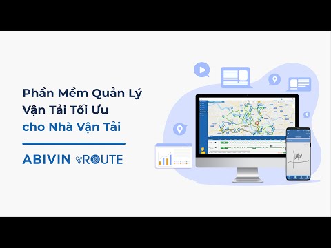 Phần mềm Quản lý Vận tải tối ưu cho Nhà Vận Tải – Abivin vRoute mới nhất 2023