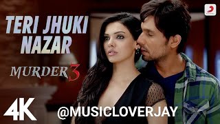 Teri Jhuki Nazar | Murder 3 | Pritam, Safaqat Amanat Ali @Musicloverjay