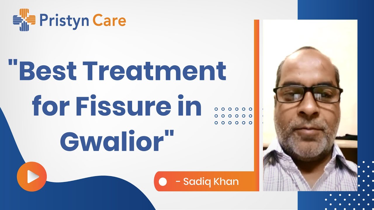 Fissure Treatment in Gwalior | Laser Surgery for Fissure | Pristyn Care's  Patient Reviews - YouTube
