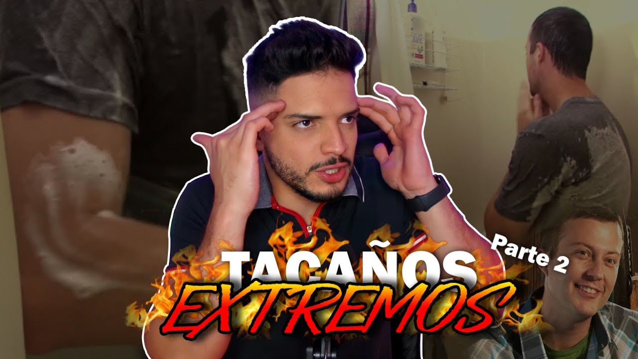 Se baña con la ropa puesta - TACAÑOS EXTREMOS / parte 2