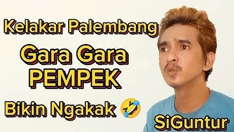 Bikin Ngakak, Kelakar Palembang - Gara Gara Pempek
