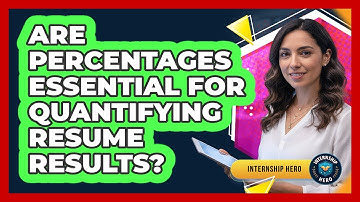 Are Percentages Essential For Quantifying Resume Results?