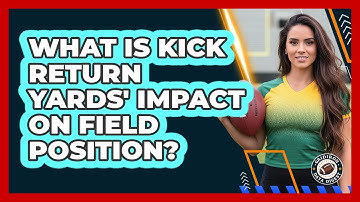 What Is Kick Return Yards