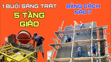 Máy phun vữa trát tường điện 1 pha 5 TẦNG GIÁO chỉ TRONG 1 BUỔI SÁNG