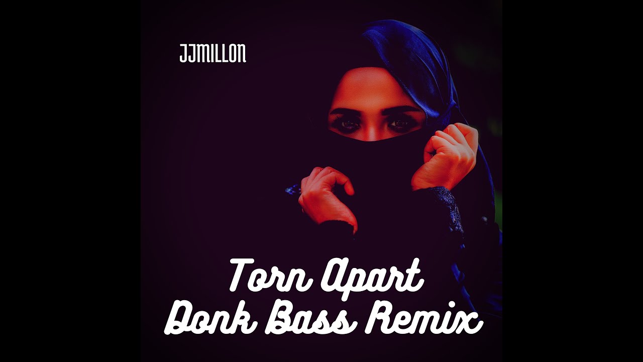 Torn Apart (DonkBass Remix)