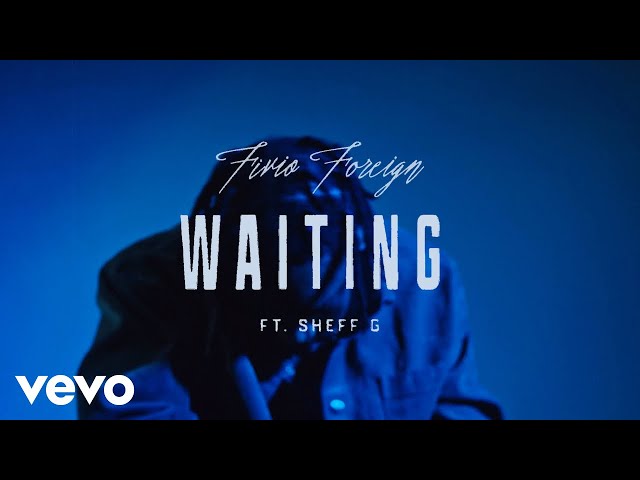 Fivio Foreign, Sheff G - Waiting (Official Visualizer) class=