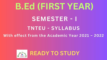 B.Ed First Year First Semester Syllabus (TNTEU), READY TO STUDY