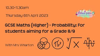 GCSE Maths (Higher) - Probability: For students aiming for a Grade 8/9 - Live Revision Workshop