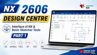 NX 2606 Tutorial | Interface & Basic Sketcher Tools | Part 1 |Design Centre Semiens