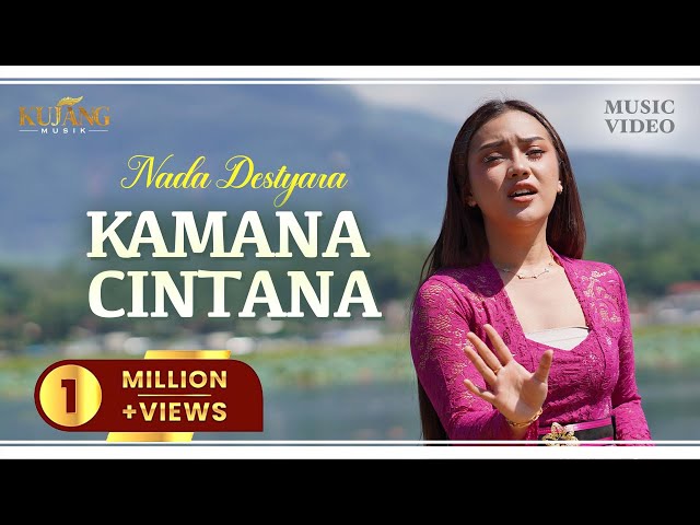 KAMANA CINTANA - Nada Destyara (Official Music Video) class=