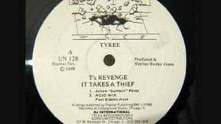 Tyree - It Takes A Thief