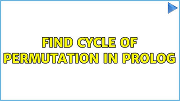 Find cycle of permutation in Prolog (2 Solutions!!)