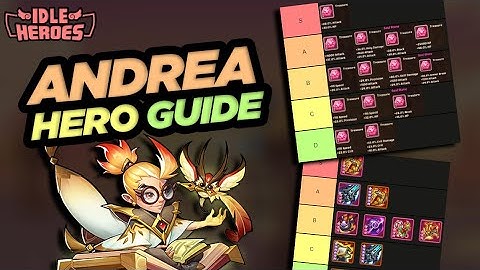 Idle Heroes - Andrea Hero Guide