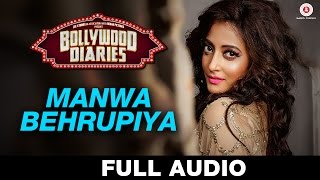 Manwa Behrupiya - Full Song Bollywood Diaries Arijit Singh Vipin Patwa