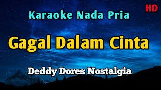 Gagal Dalam Cinta Deddy Dores || Karaoke 