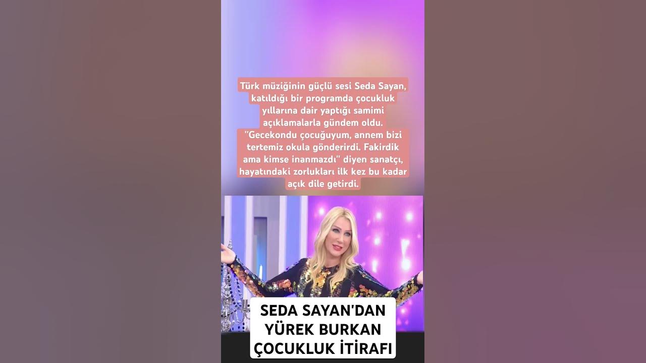 Seda Sayan'dan yürek burkan çocukluk itirafı